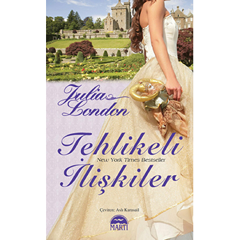 Tehlikeli Ilişkiler (Özel Baskı) Julia London