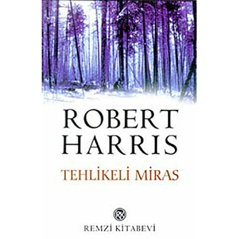 Tehlikeli Miras Robert Harris