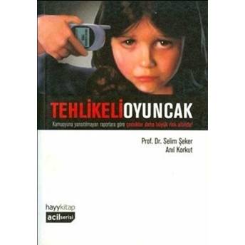 Tehlikeli Oyuncak Selim Şeker