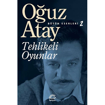 Tehlikeli Oyunlar Oğuz Atay