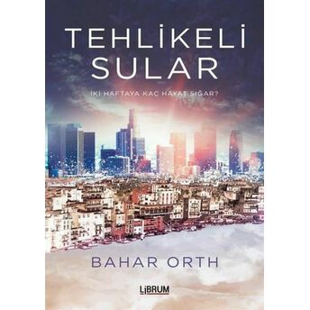 Tehlikeli Sular Bahar Orth