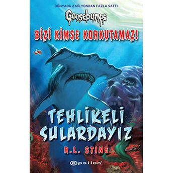 Tehlikeli Sulardayız Ciltli R. L. Stine