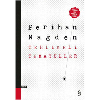 Tehlikeli Temayüller Perihan Mağden