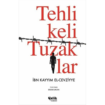 Tehlikeli Tuzaklar Ibn Kayyım El-Cevziyye