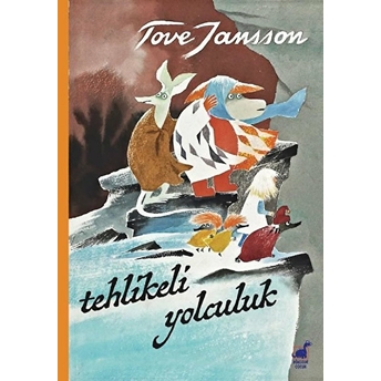 Tehlikeli Yolculuk Tove Jansson