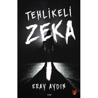 Tehlikeli Zeka Eray Aydın