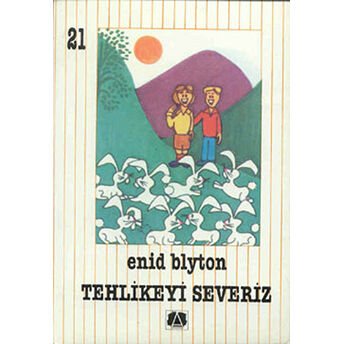 Tehlikeyi Severiz Enid Blyton