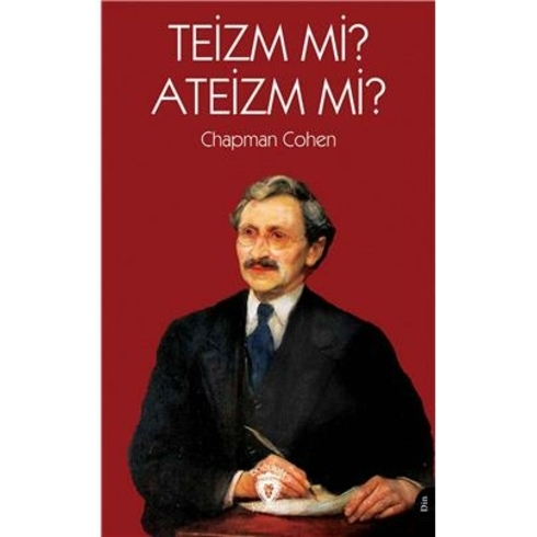 Teizm Mi? Ateizm Mi? Chapman Cohen