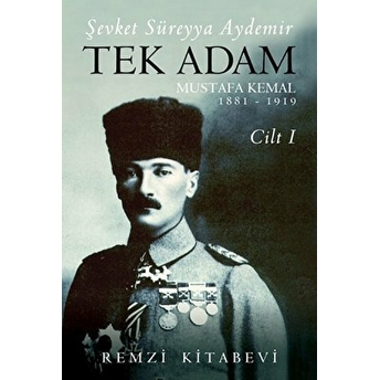 Tek Adam Cilt 1 (Büyük Boy) - Mustafa Kemal 1881-1919 Şevket Süreyya Aydemir