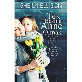 Tek Başına Anne Olmak Sheila Ellison