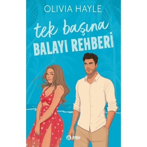 Tek Başına Balayı Rehberi Olivia Hayle