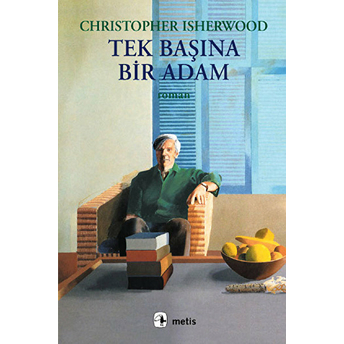 Tek Başına Bir Adam Christopher Isherwood