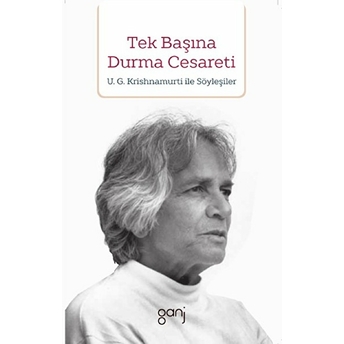 Tek Başına Durma Cesareti U. G. Krishnamurti