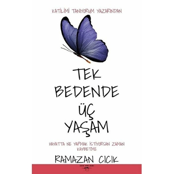 Tek Bedende Üç Yaşam - Ramazan Cıcık