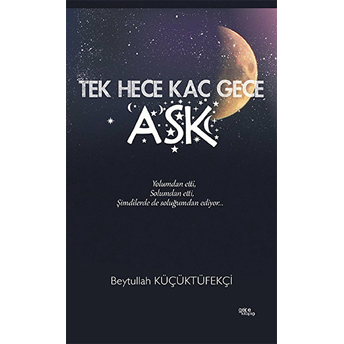 Tek Hece Kaç Gece Aşk-Beytullah Küçüktüfekçi