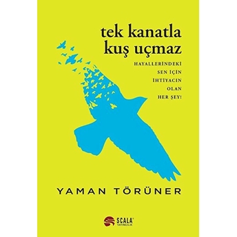 Tek Kanatla Kuş Uçmaz Yaman Törüner