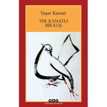 Tek Kanatlı Bir Kuş Yaşar Kemal