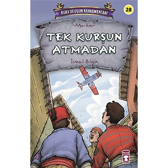 Tek Kurşun Atmadan - Kurtuluşun Kahramanları 3 Ismail Bilgin