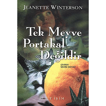 Tek Meyve Portakal Değildir Jeanette Winterson