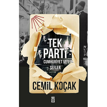 Tek Parti - Cumhuriyet Ve Şefler Cemil Koçak