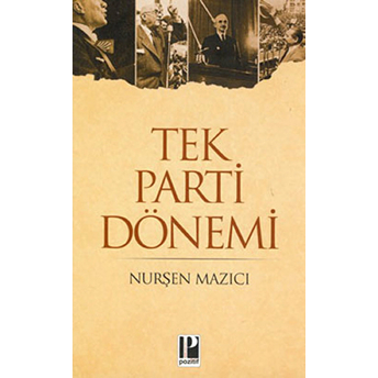 Tek Parti Dönemi Nurşen Mazıcı