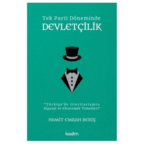 Tek Parti Döneminde Devletçilik Hamit Emrah Beriş