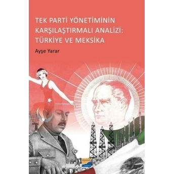 Tek Parti Yönetiminin Karşılaştırmalı Analizi Ayşe Yarar