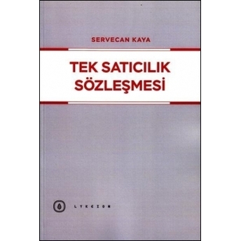 Tek Satıcılık Sözleşmesi Servecan Kaya