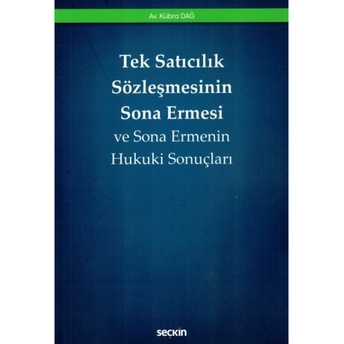 Tek Satıcılık Sözleşmesinin Sona Ermesi Kübra Dağ