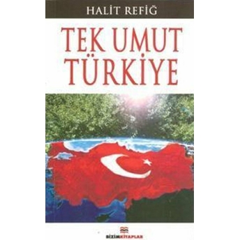 Tek Umut Türkiye Halit Refiğ