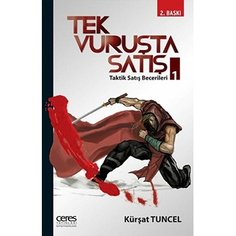 Tek Vuruşta Satış 1 - Taktik Satış Becerileri Kürşat Tuncel