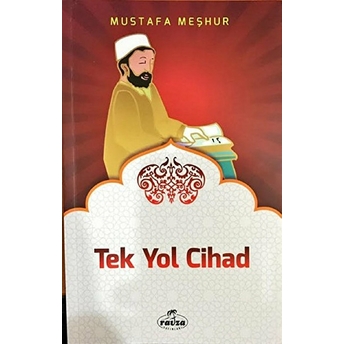 Tek Yol Cihad Mustafa Meşhur