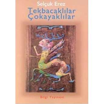 Tekbacaklılar - Çokayaklılar Selçuk Erez