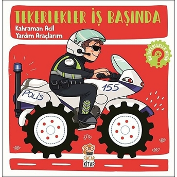 Tekerlekler Iş Başında - Kahraman Acil Yardım Araçları Hilal Sivri