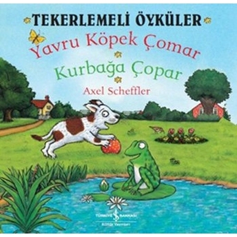 Tekerlemeli Öyküler - Yavru Köpek Çomar Kurbağa Çopar Axel Scheffler