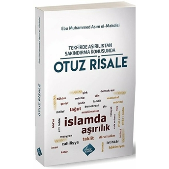 Tekfirde Aşırılıktan Sakındırma Konusunda Otuz Risale Ebu Muhammed Asım El-Makdisi