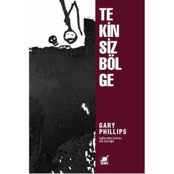 Tekinsiz Bölge Gary Phillips