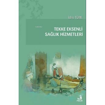 Tekke Eksenli Sağlık Hizmetleri Idris Türk