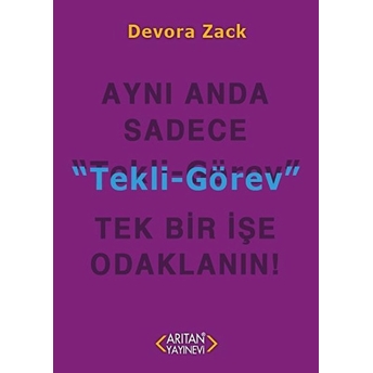 Tekli Görev - Aynı Anda Sadece Tek Bir Işe Odaklanın! Devora Zack