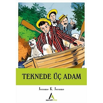 Teknede Üç Adam Jerome K. Jerome