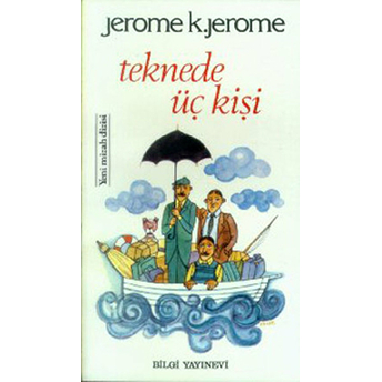 Teknede Üç Kişi Jerome K. Jerome