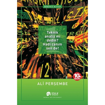 Teknik Analiz Mi Dedin? Hadi Canım Sen De - 01. Kitap Ali Perşembe