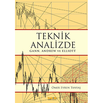 Teknik Analizde Gann Andrew Ve Elliott Ömer Evren Tanyaş