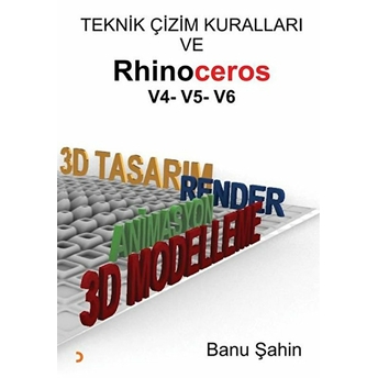 Teknik Çizim Kuralları Ve Rhinoceros V4-V5-V6 - Banu Şahin