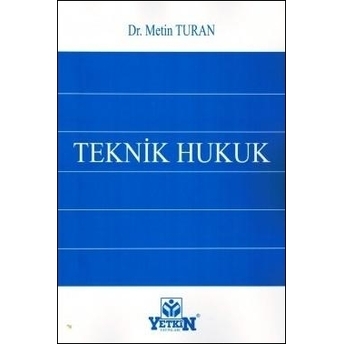 Teknik Hukuk Metin Turan