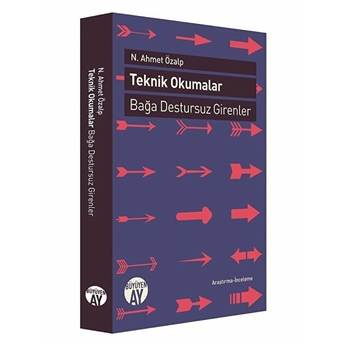 Teknik Okumalar: Bağa Destursuz Girenler N. Ahmet Özalp