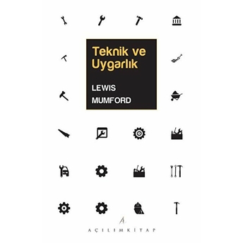 Teknik Ve Uygarlık Lewis Mumford