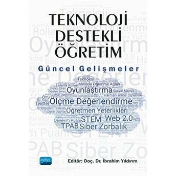 Teknoloji Destekli Öğretim: Güncel Gelişmeler Ibrahim Yıldırım