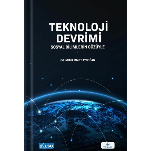 Teknoloji Devrimi - Sosyal Bilimlerin Gözüyle Muhammet Aydoğan