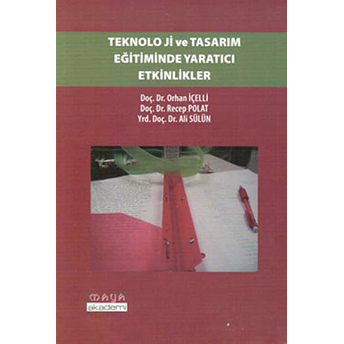 Teknoloji Ve Tasarım Eğitiminde Yaratıcı Etkinlikler Ali Sülün